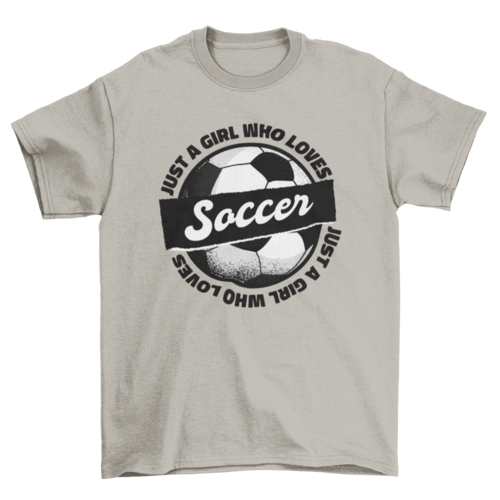 JUST A GIRL Soccer Graphic Tee Girls Soccer T-Shirt