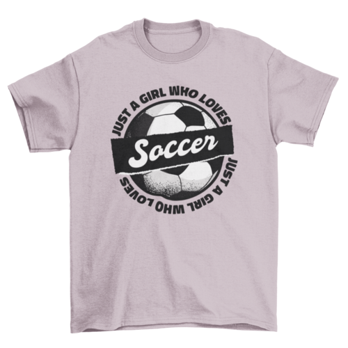 JUST A GIRL Soccer Graphic Tee Girls Soccer T-Shirt