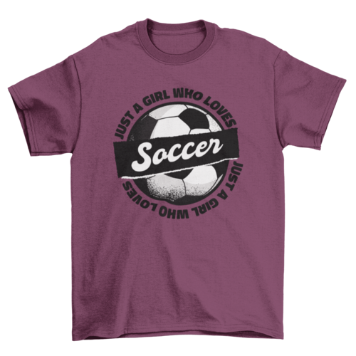 JUST A GIRL Soccer Graphic Tee Girls Soccer T-Shirt
